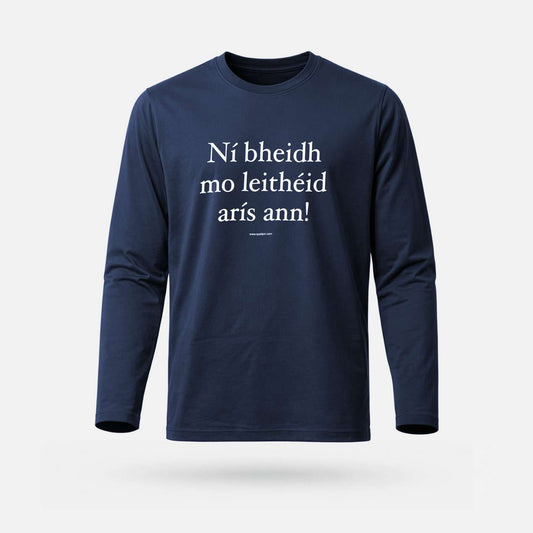 Ní Bheidh Mo Leithéid Arís Ann! - Adults' Long Sleeve T-Shirt - Spailpín - French Navy / S