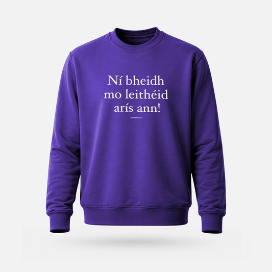 Ní Bheidh Mo Leithéid Arís Ann! - Adults' Sweatshirt - Spailpín - XS / Deep Purple