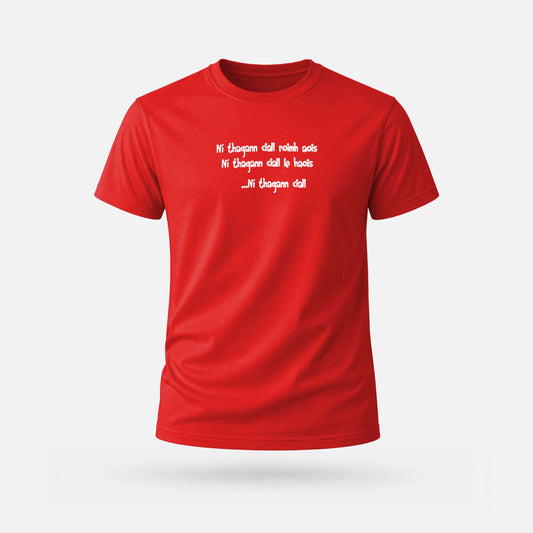 Ní Thagann Ciall Roimh Aois - Adults' T-Shirt - Spailpín - Red / S