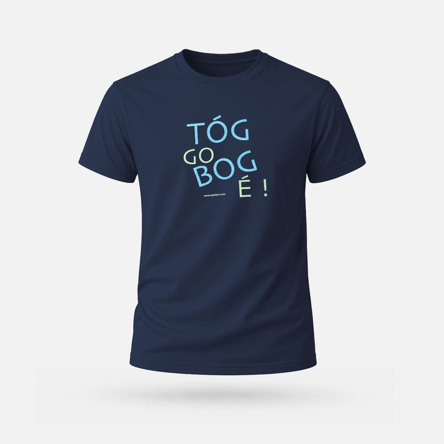 Tóg Go Bog É! - Adults' T-Shirt - Spailpín - Navy / S