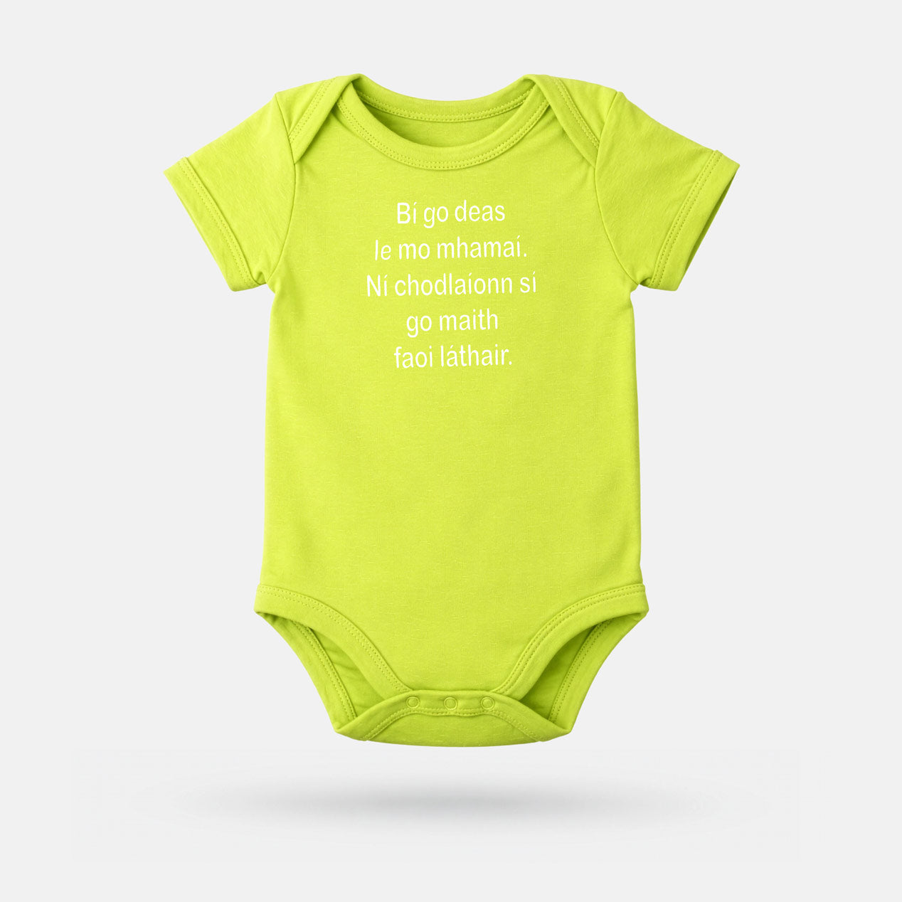 Bí Go Deas Le Mo Mhamaí. Ní Chodhlaíonn Sí Go Maith Faoi Láthair - Baby Grow