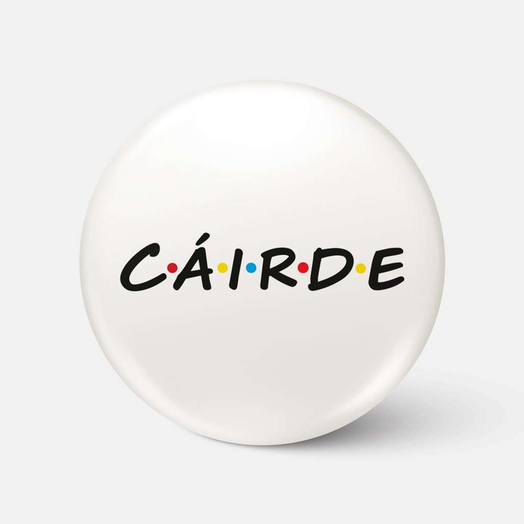 Cáirde - Badge - Spailpín