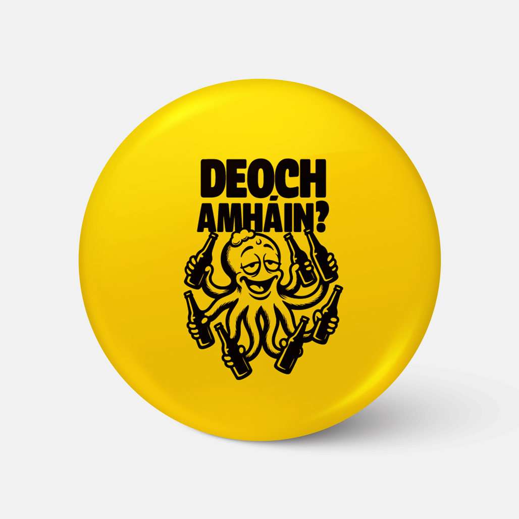 Deoch Amháín? - Badge - Spailpín