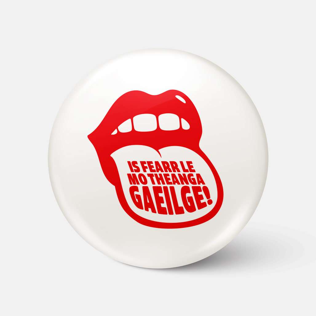 Is Fearr le Mo Theanga Gaeilge! - Badge - Spailpín