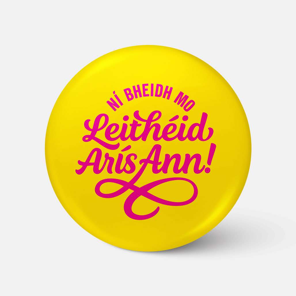 Ní Bheidh Mo Leithéid Arís Ann! - Badge - Spailpín