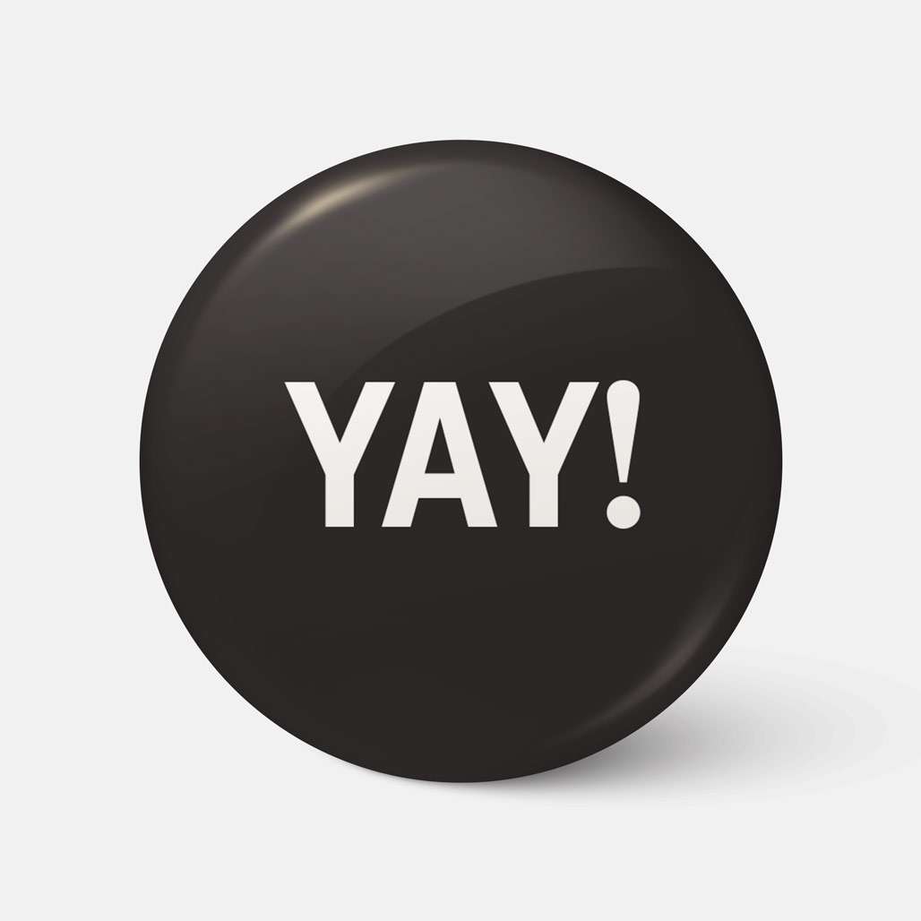 Yay! - Badge - Spailpín