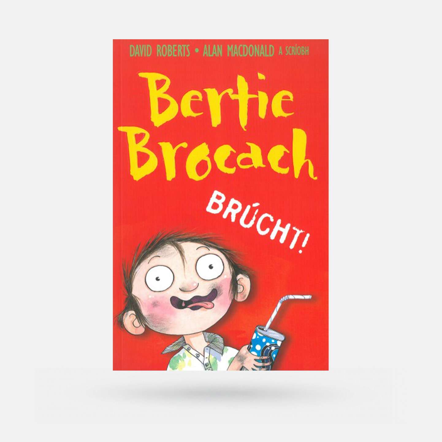 Brúcht! Bertie Brocach - Book - Spailpín