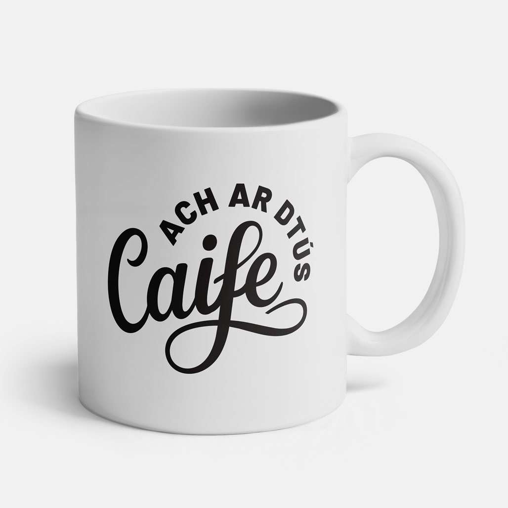 Ach ar dtús Caife - Cup - Spailpín