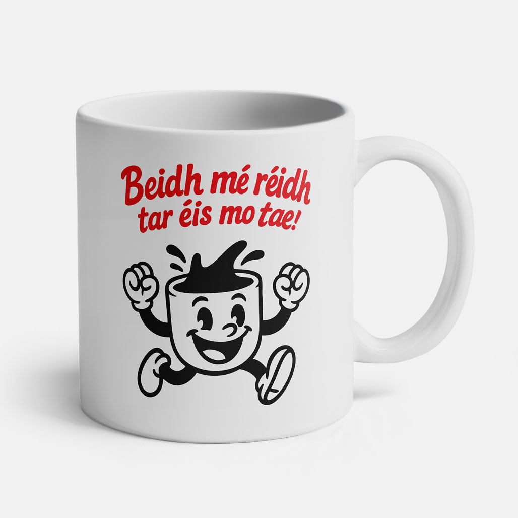 Beidh Mé Réidh Tar Éis Mo Tae - Cupán