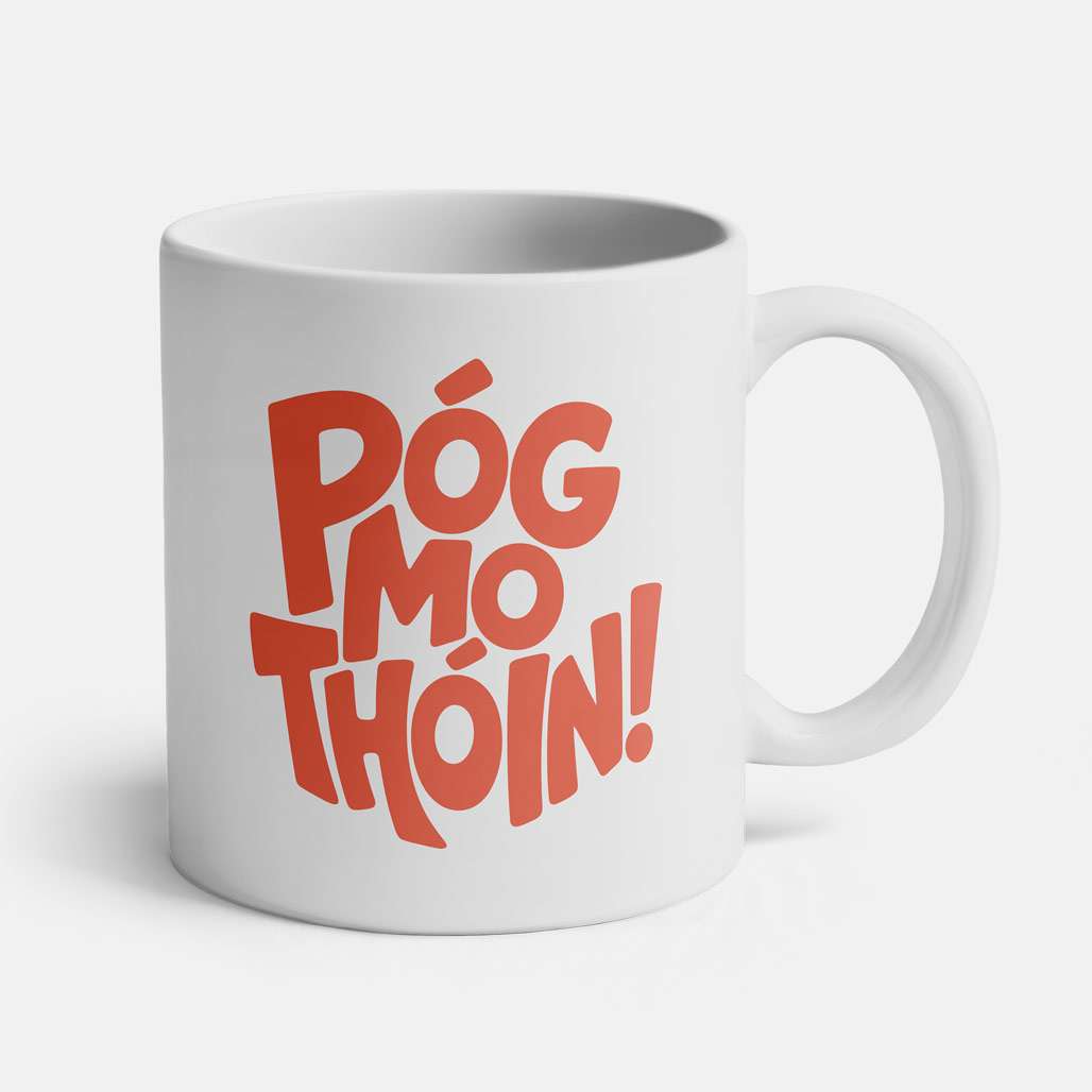 Póg Mo Thóin - Cup - Spailpín