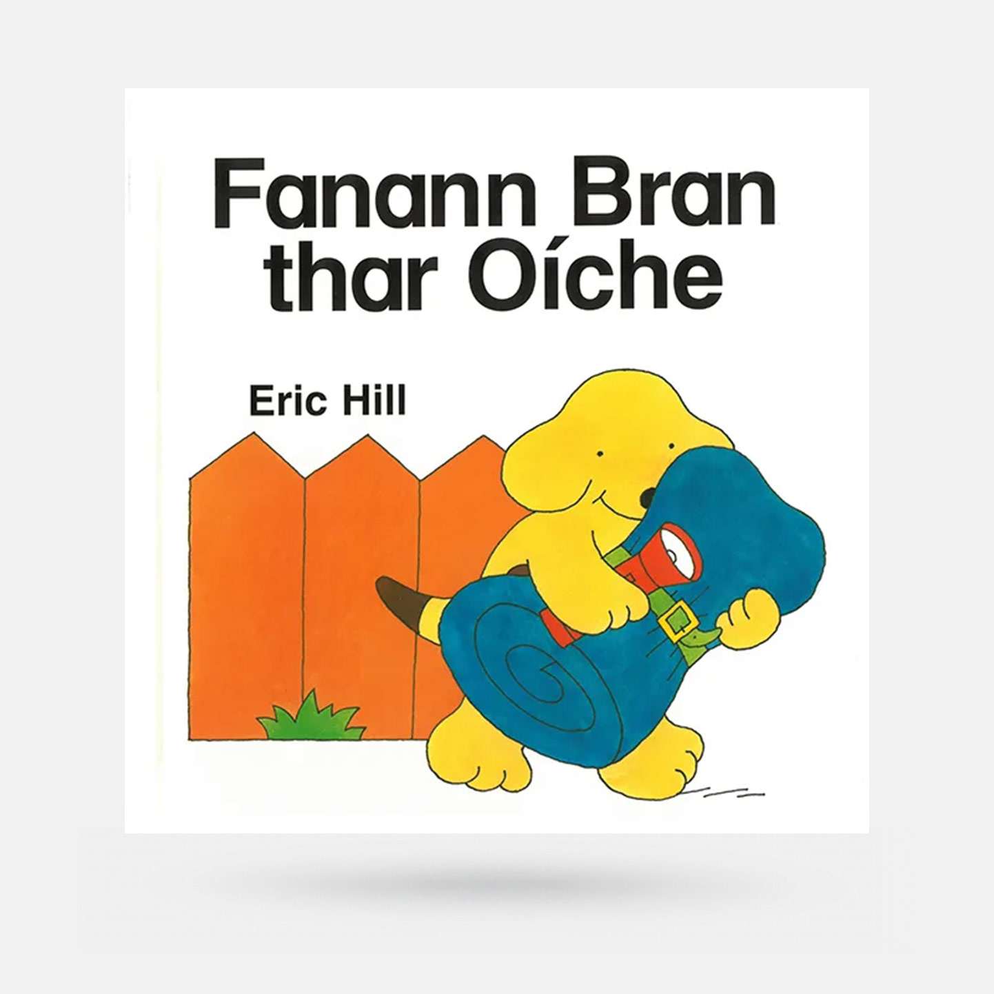 Fanann Bran Thar Oíche by Eric Hill - Book - Spailpín