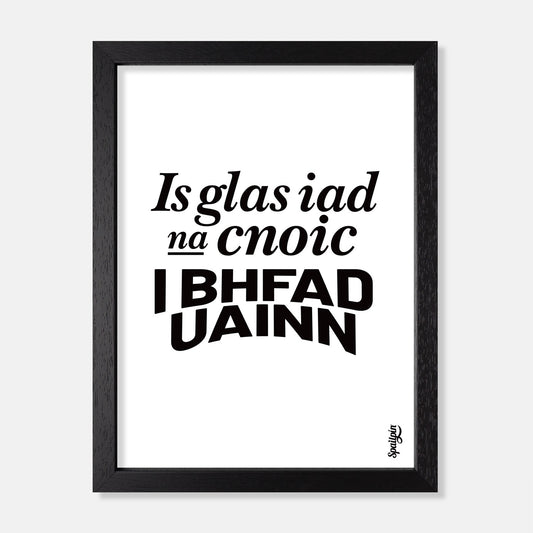 Is Glas Iad na Cnoic I bhFad Uainn - Print