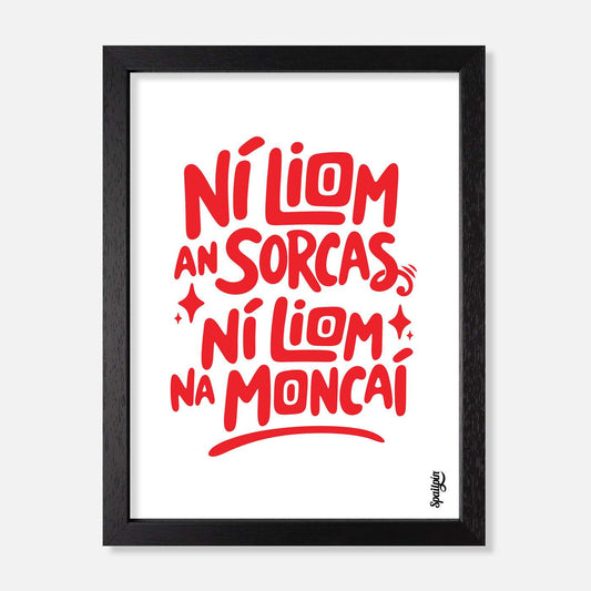 Ní Liom an Sorcas, Ní Liom na Moncaí - Print - Spailpín - A5 Framed