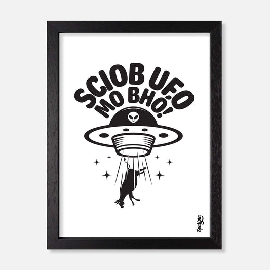 Sciob UFO Mo Bhó! - Print - Spailpín - A5 Framed