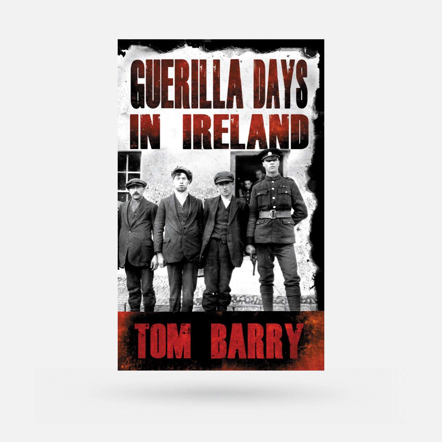 Guerilla Days in Ireland by Tom Barry - Book - Spailpín