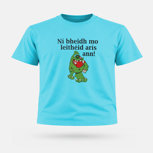 Ní Bheidh Mo Leithéid Arís Ann! - Kids' T-Shirt