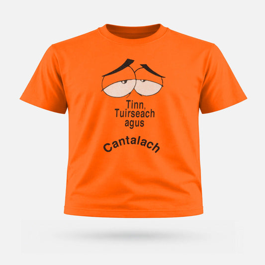 Tinn Tuirseach agus Cantalach - Kids' T-Shirt - Spailpín - 12-18 Months / Orange