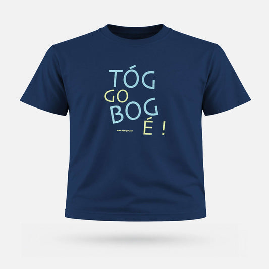 Tóg Go Bog É! - Kids' T-Shirt - Spailpín - 0-3 Months / Navy