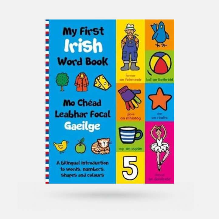 My First Irish Word Book, My Chéad Leabhar Focal Gaeilge by Tadhg Mac Dhonnagáin - Book - Spailpín