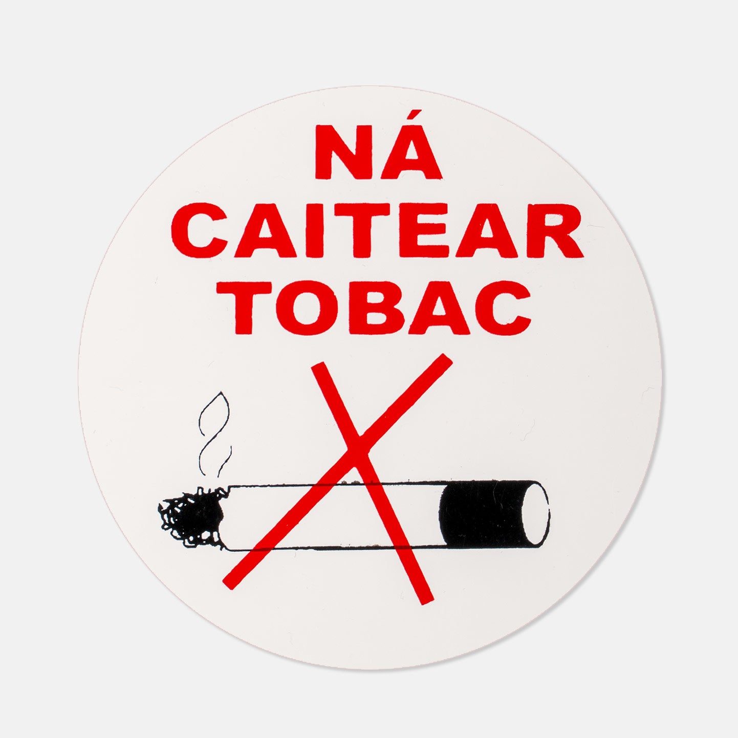 Ná Caitear Tobac - Sticker