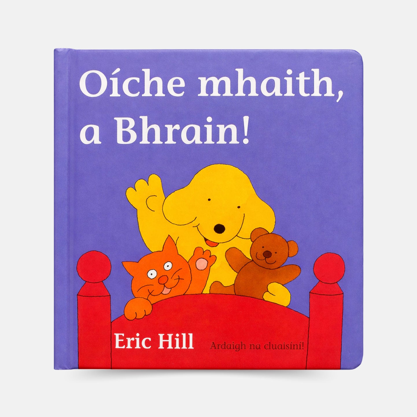 Oíche Mhaith a Bhrain! (2025 Edition) by Eric Hill - Book - Spailpín