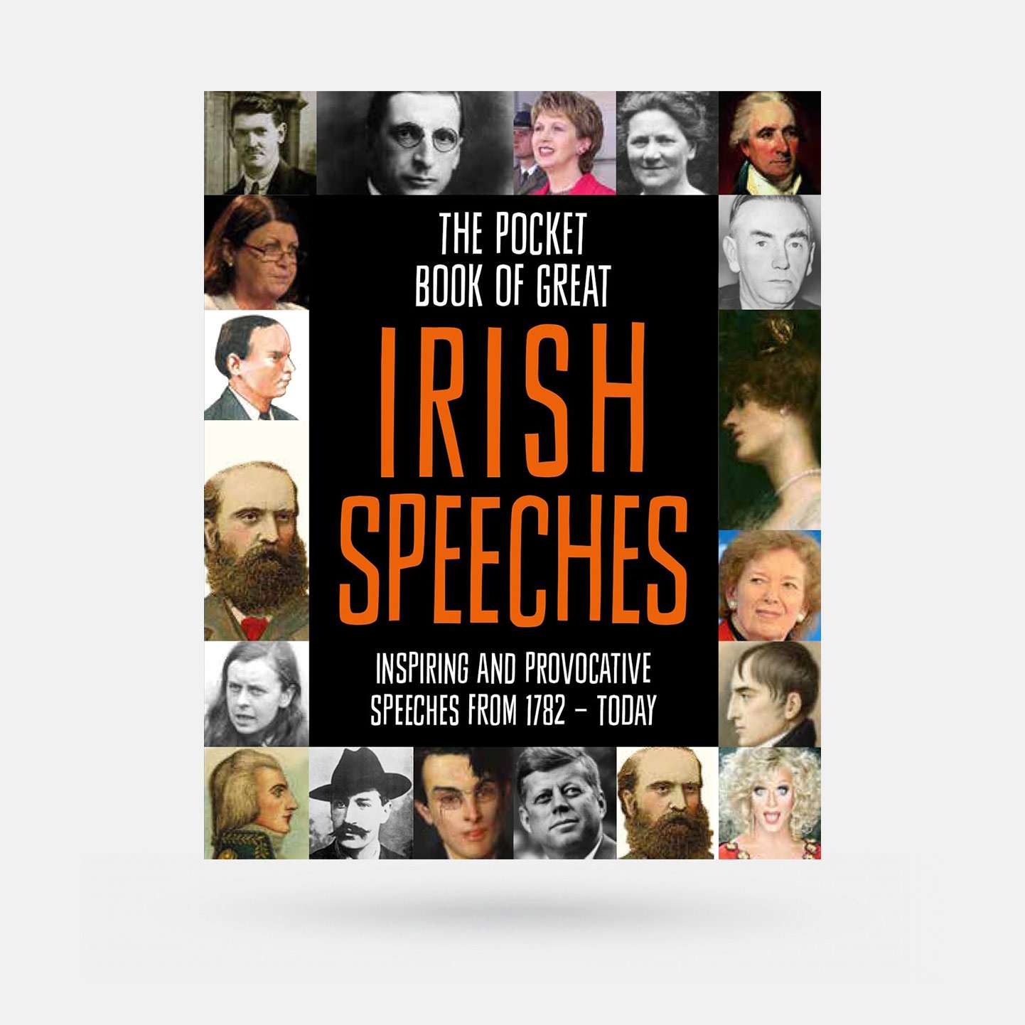 The Pocket Book of Great Irish Speeches: Inspiring and Provocative Speeches from 1782 - Today - Book - Spailpín