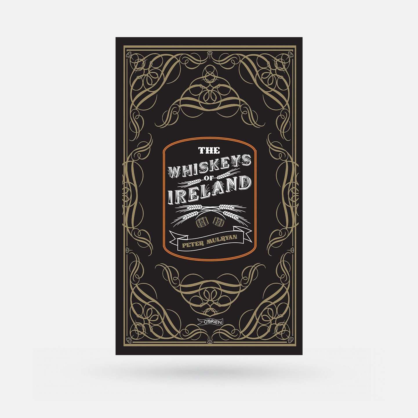 The Whiskeys of Ireland by Peter Mulryan - Book - Spailpín