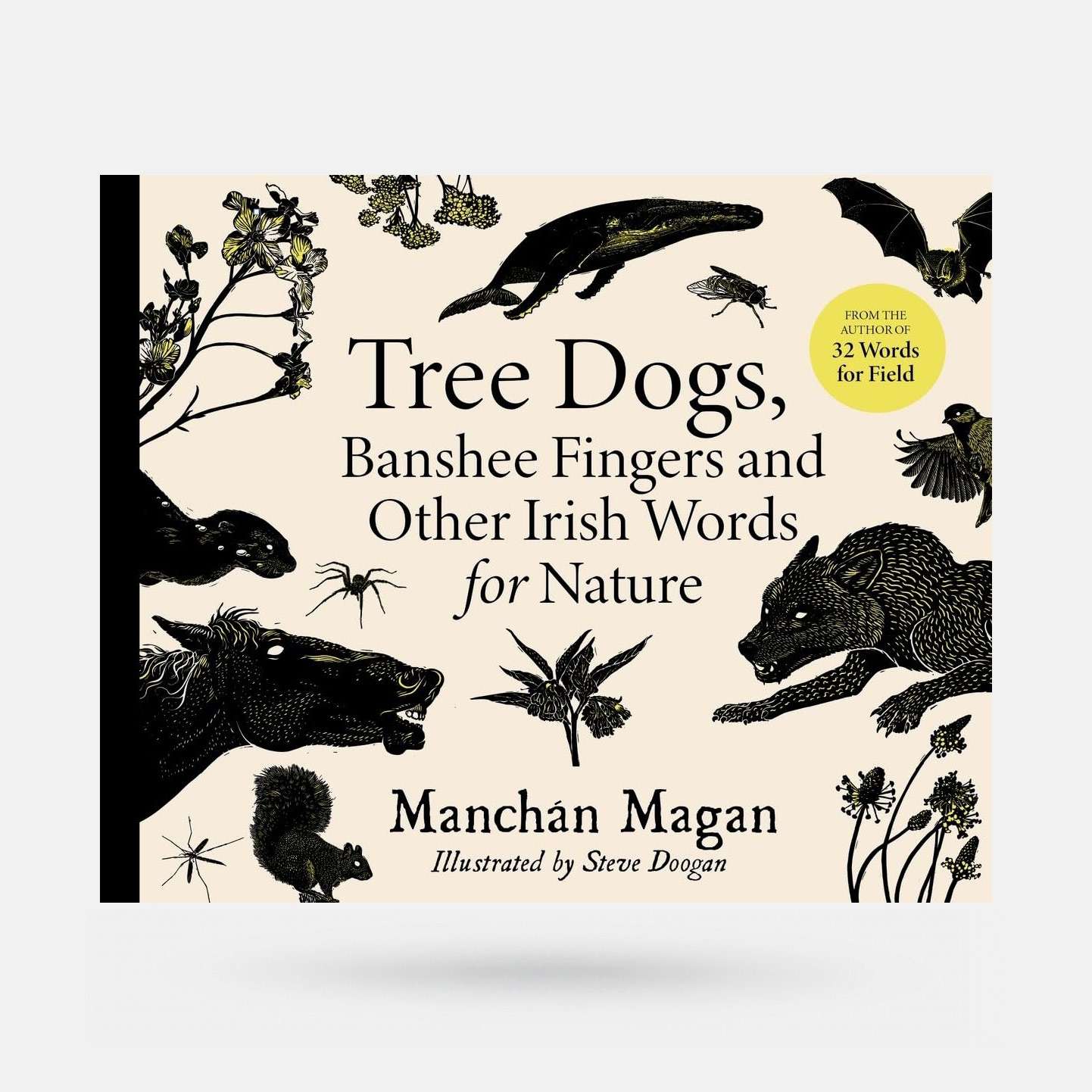 Tree Dogs, Banshee Fingers and Other Irish Words for Nature by Manchán Mangan - Book - Spailpín