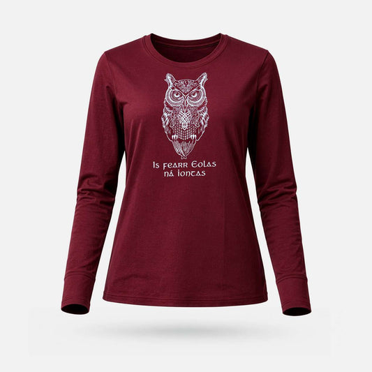 Is Fearr Eolas na Iontas - Womens' Long Sleeve T-Shirt - Spailpín - Maroon / M
