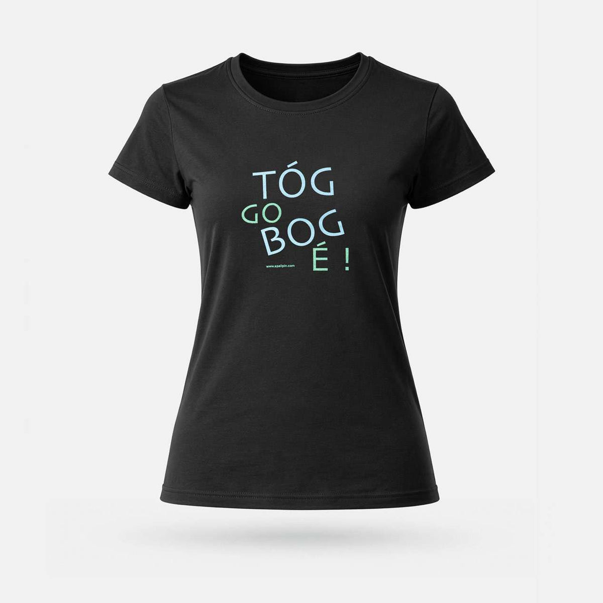 Tóg Go Bog É! - Womens' T-Shirt - Spailpín - Black / S