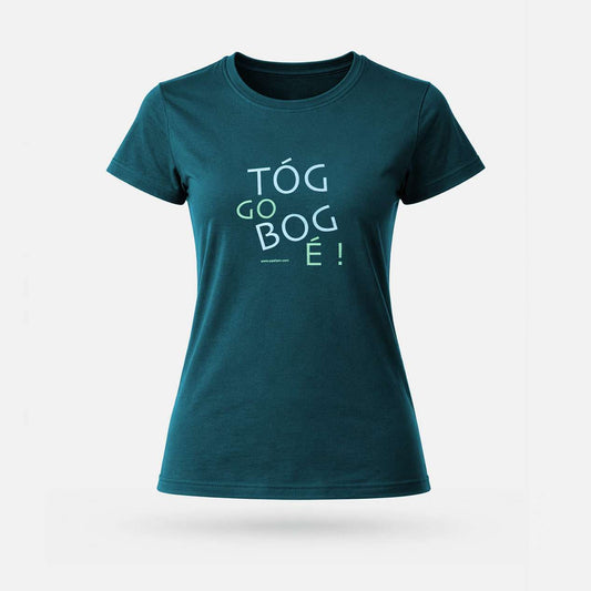 Tóg Go Bog É! - Womens' T-Shirt - Spailpín - Petrol Blue / S
