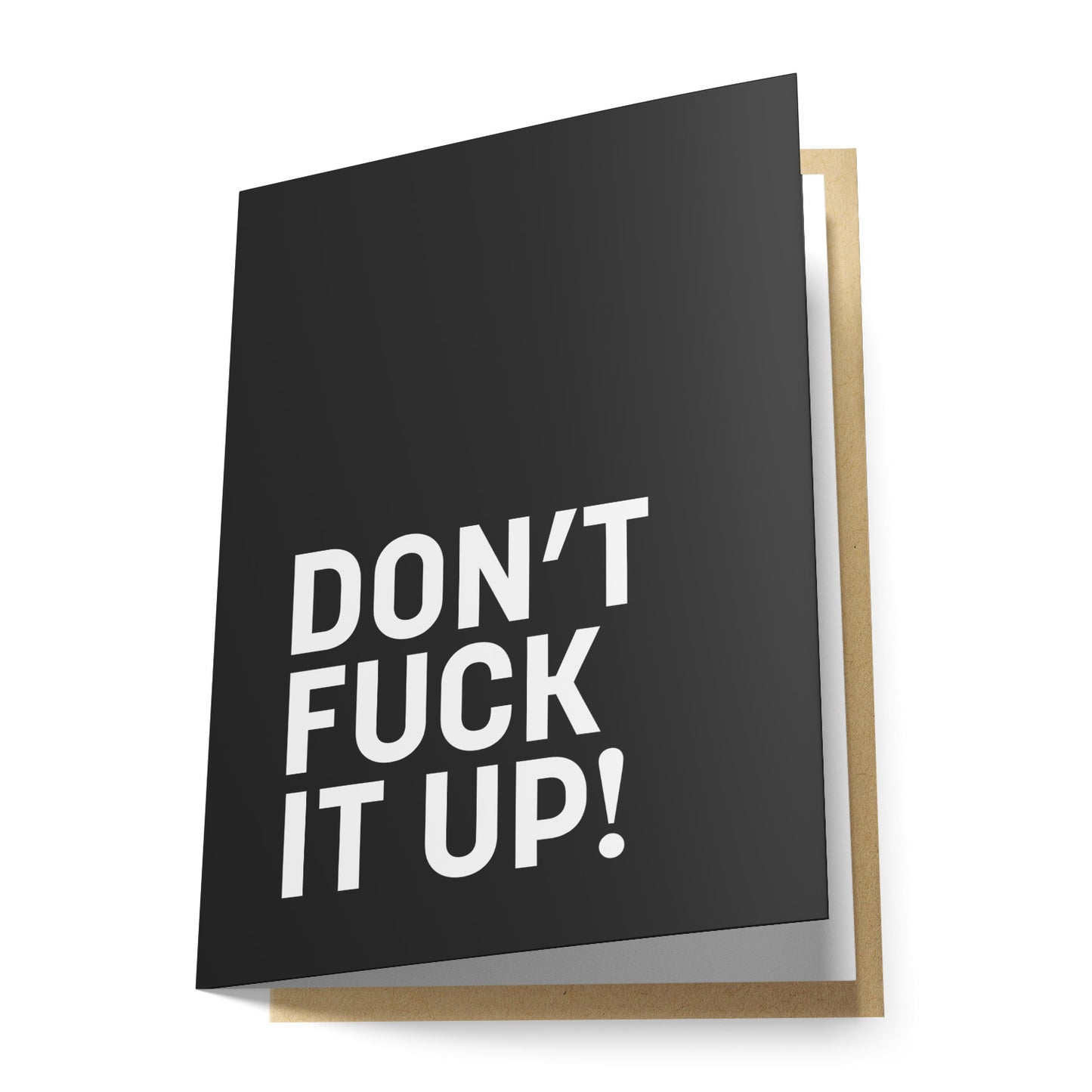 Don't Fuck It Up! Greeting Card