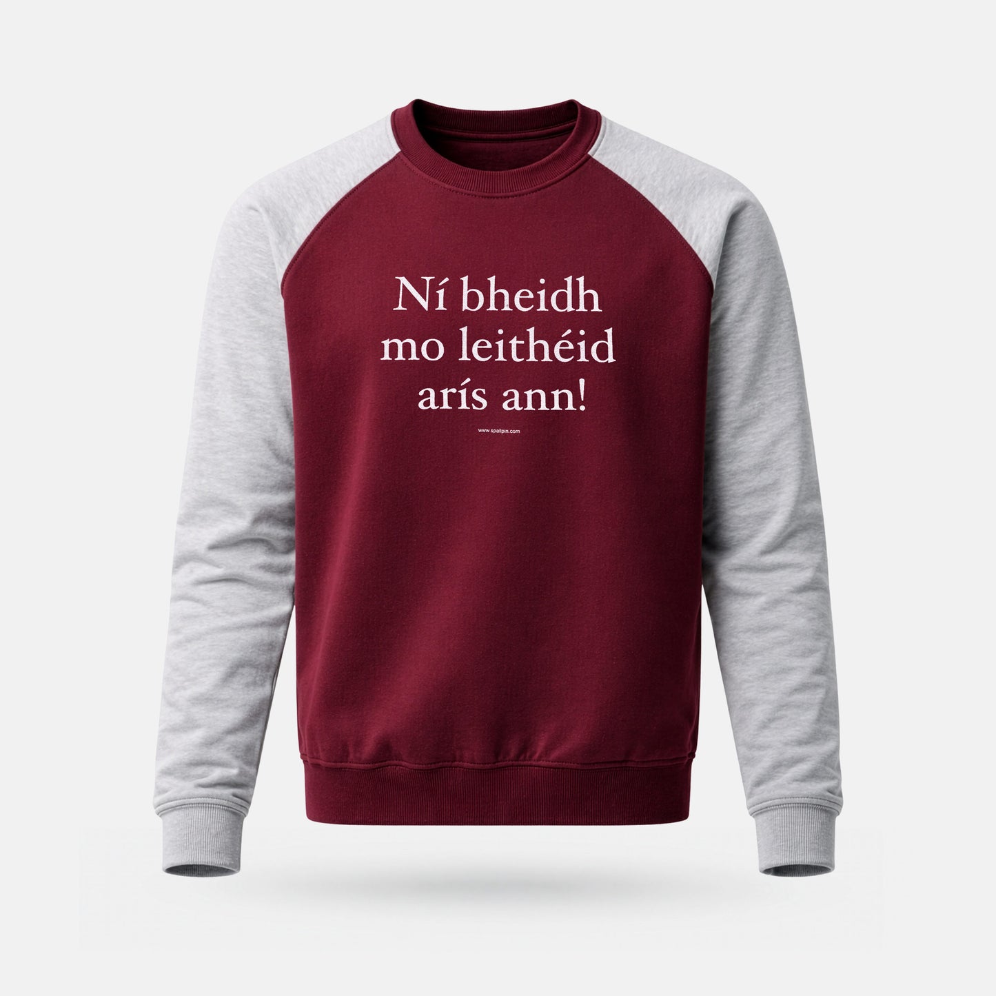 Ní Bheidh Mo Leithéid Arís Ann! - Adults' Sweatshirt
