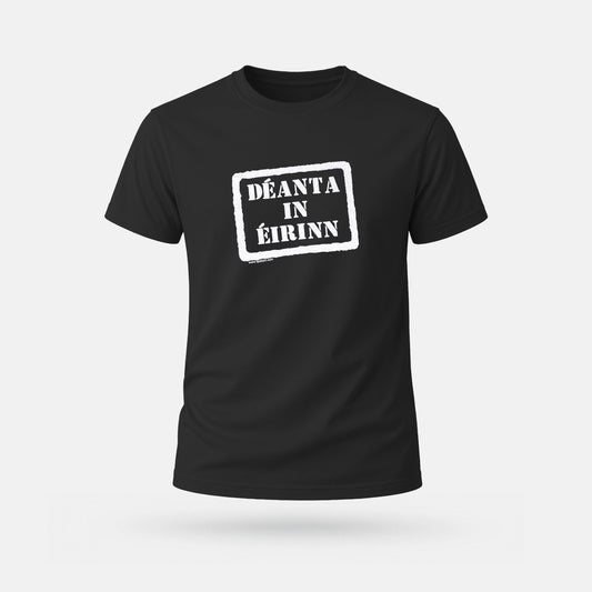 Déanta in Éirinn - Adults' T-Shirt