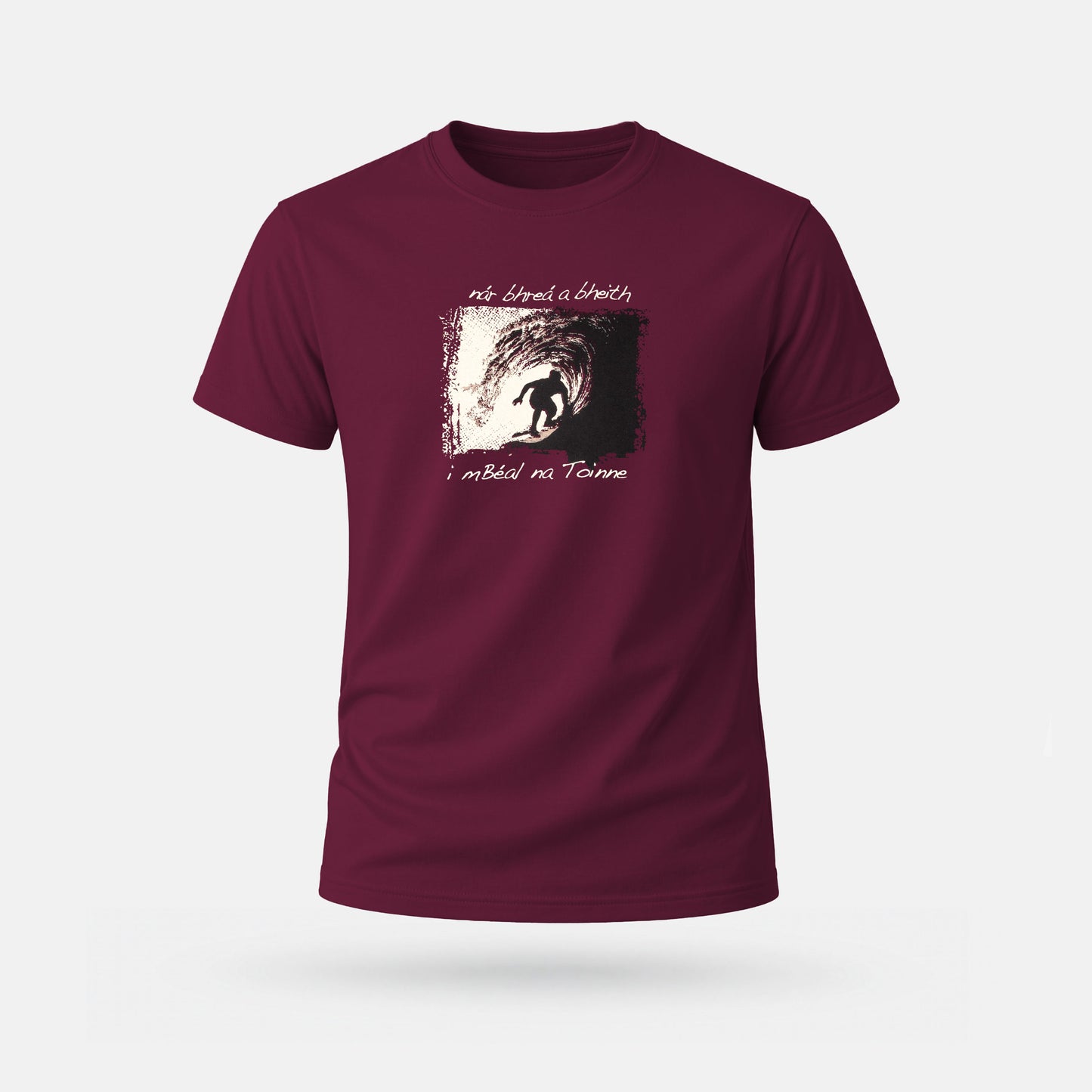 Nár Bhreá a Bheith i mBéal na Toinne - Adults' T-Shirt