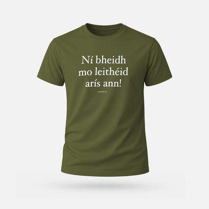 Ní Bheidh Mo Leithéid Arís Ann! - Adults' T-Shirt - Spailpín - Dark Khaki / S