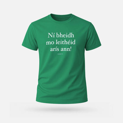 Ní Bheidh Mo Leithéid Arís Ann! - Adults' T-Shirt - Spailpín - Kelly Green / S