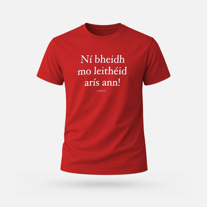 Ní Bheidh Mo Leithéid Arís Ann! - Adults' T-Shirt - Spailpín - Red / S