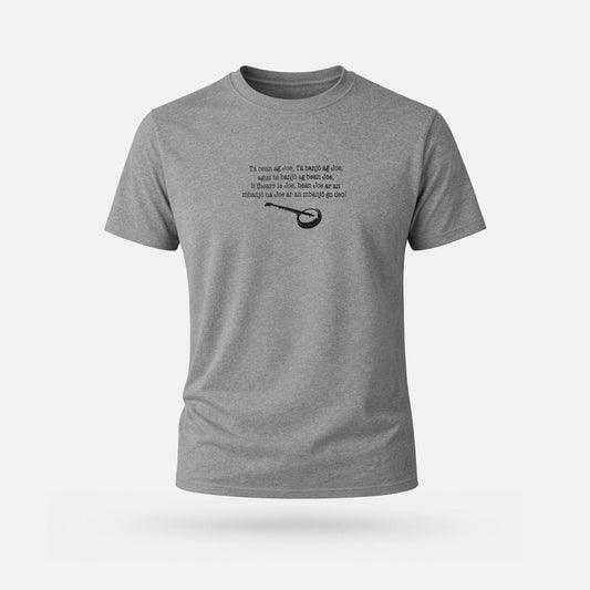 Tá Bean ag Joe - Adults' T-Shirt