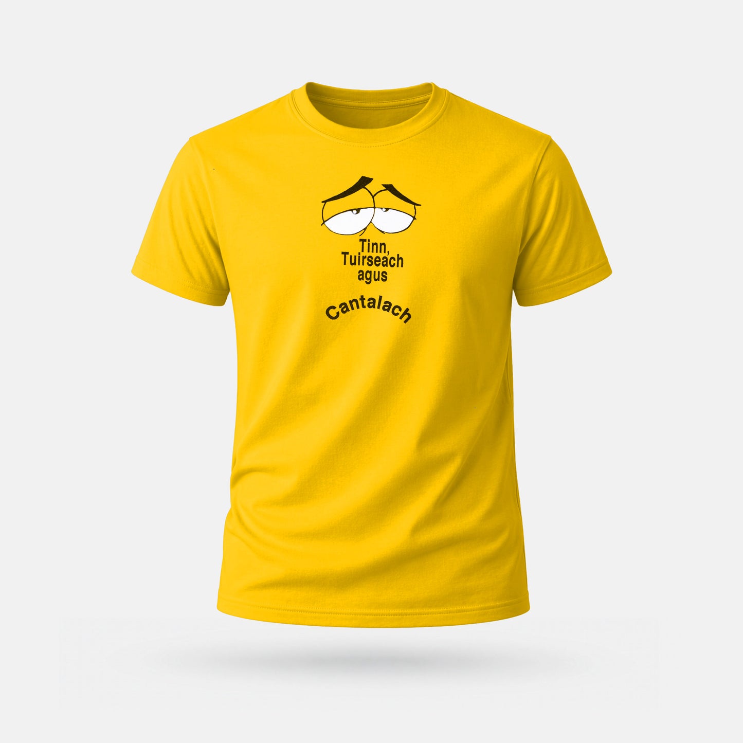 Tinn Tuirseach agus Cantalach - Adults' T-Shirt