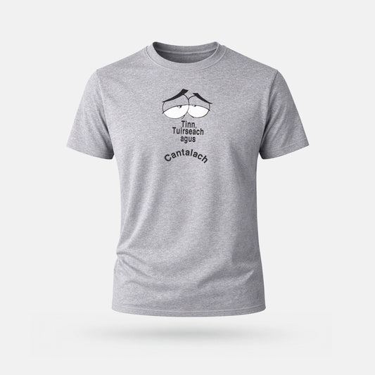 Tinn Tuirseach agus Cantalach - Adults' T-Shirt