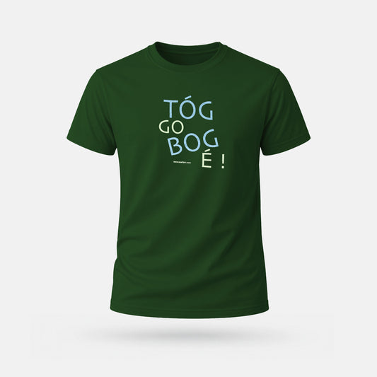 Tóg Go Bog É! - Adults' T-Shirt