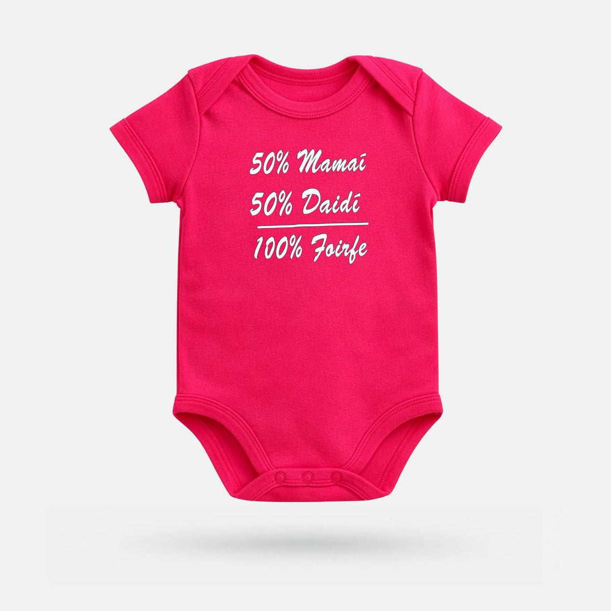 50% Mamaí, 50% Daidí, 100% Foirfe - Baby Grow - Spailpín - 0-3 Months / Fuchsia 3
