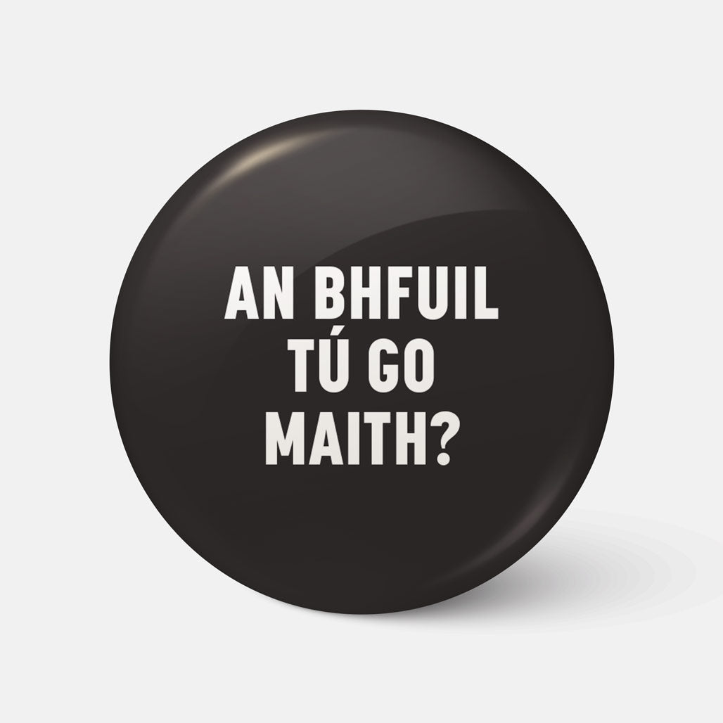 An Bhfuil Tú Go Maith? - Badge