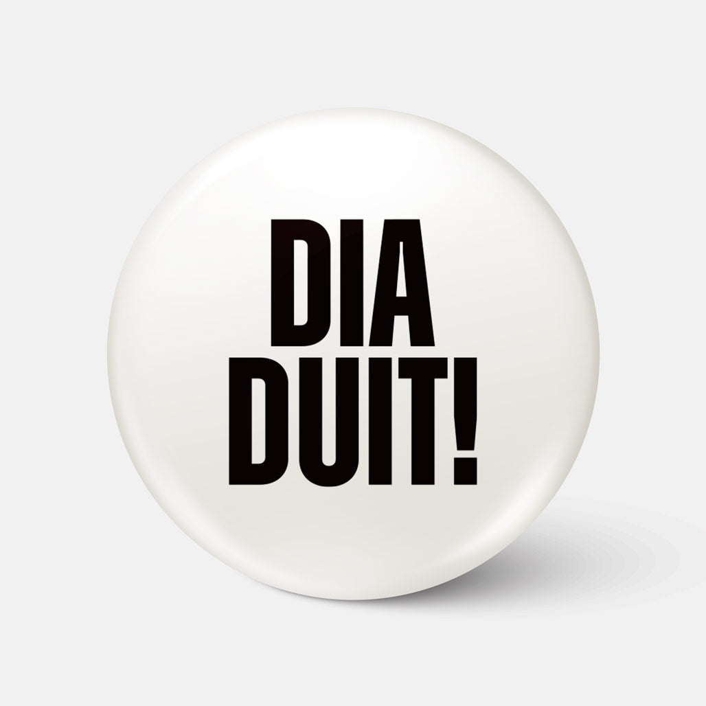Dia Duit - Badge