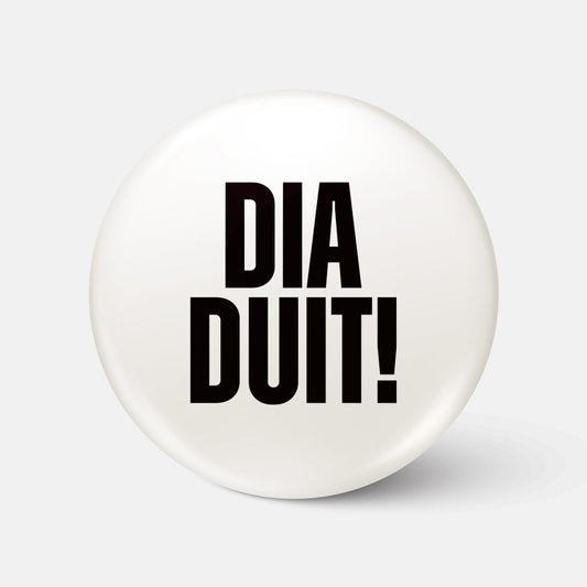 Dia Duit - Badge