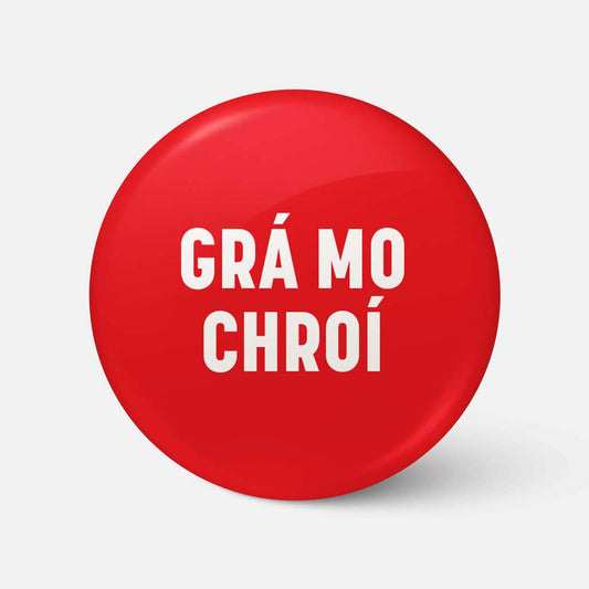 Grá Mo Chroí - Badge - Spailpín