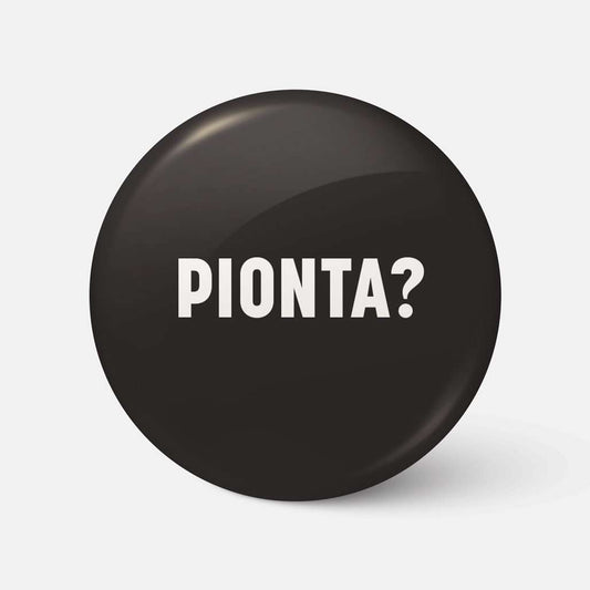 Pionta? - Badge - Spailpín