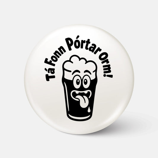Tá Fonn Pórtar Orm - Badge