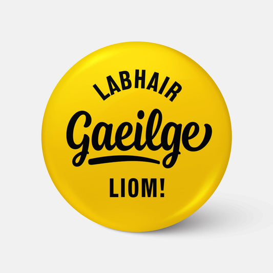 Labhair Gaeilge Liom - Badge